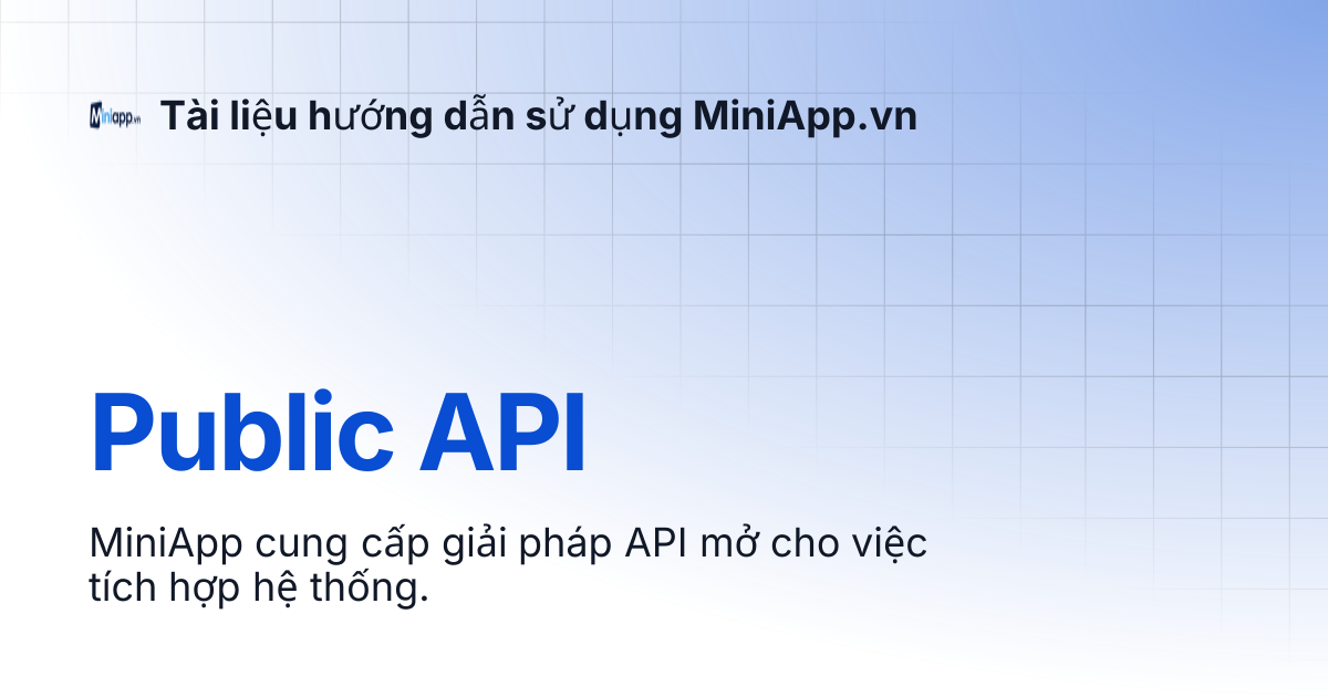 Public API | Tài liệu hướng dẫn sử dụng MiniApp.vn